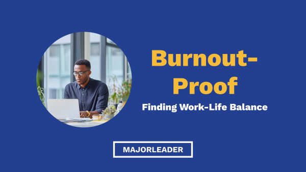 Burnout-Proof: Finding Work-Life Balance (eBook)